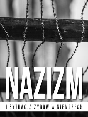 cover image of Nazizm i sytuacja Żydów w Niemczech